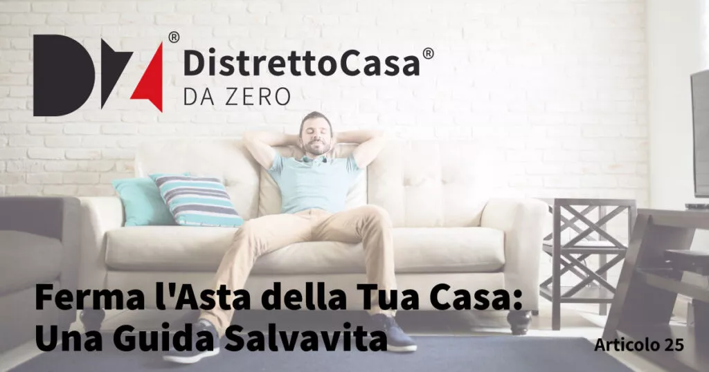 Stop Asta della Tua Casa: Una Guida Salvavita